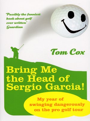 cover image of Bring Me the Head of Sergio Garcia